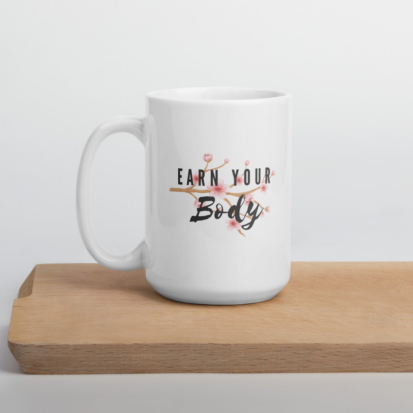 Earn your Body - Workout Ceramic Mug