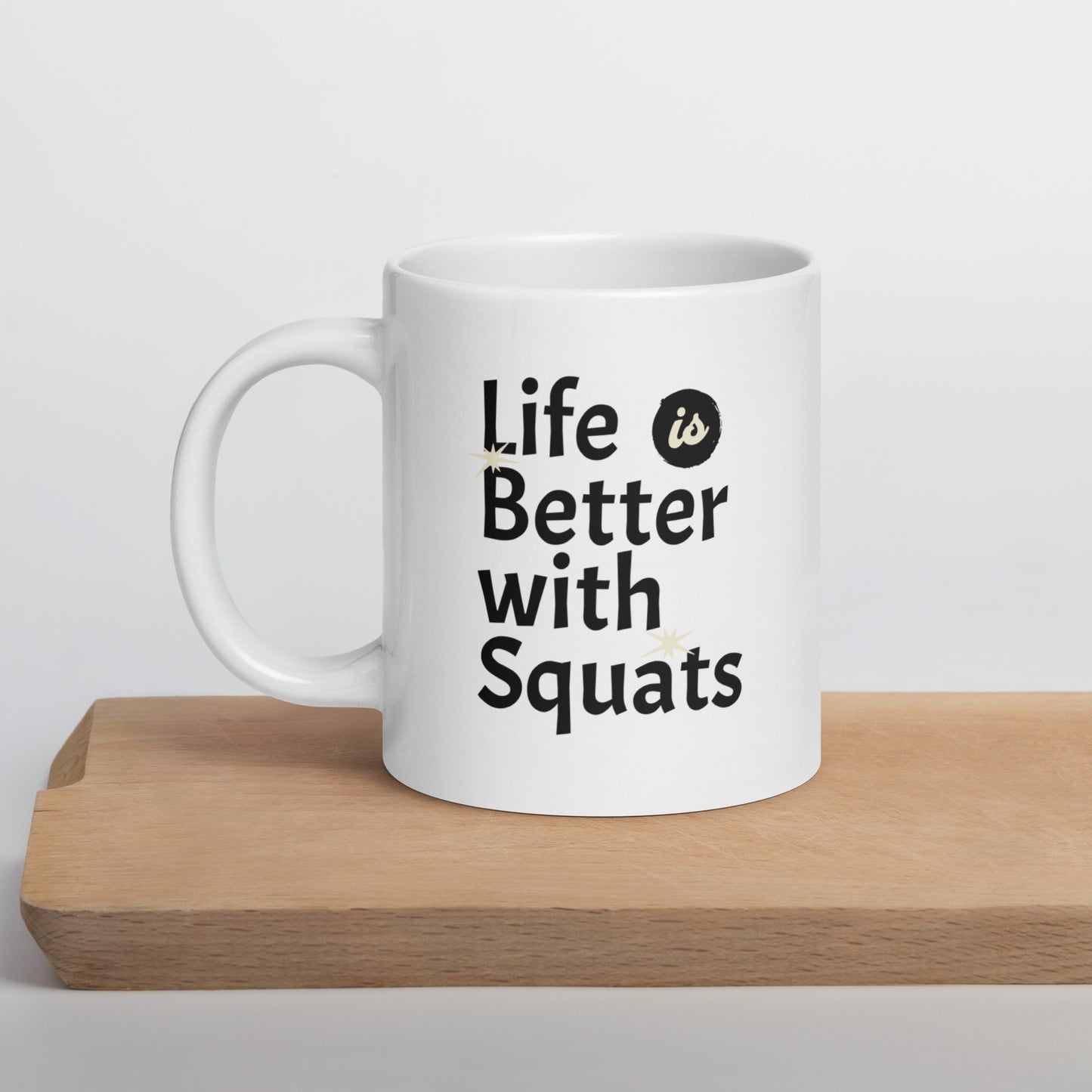 Life is Better with Squats - Workout Ceramic Mug