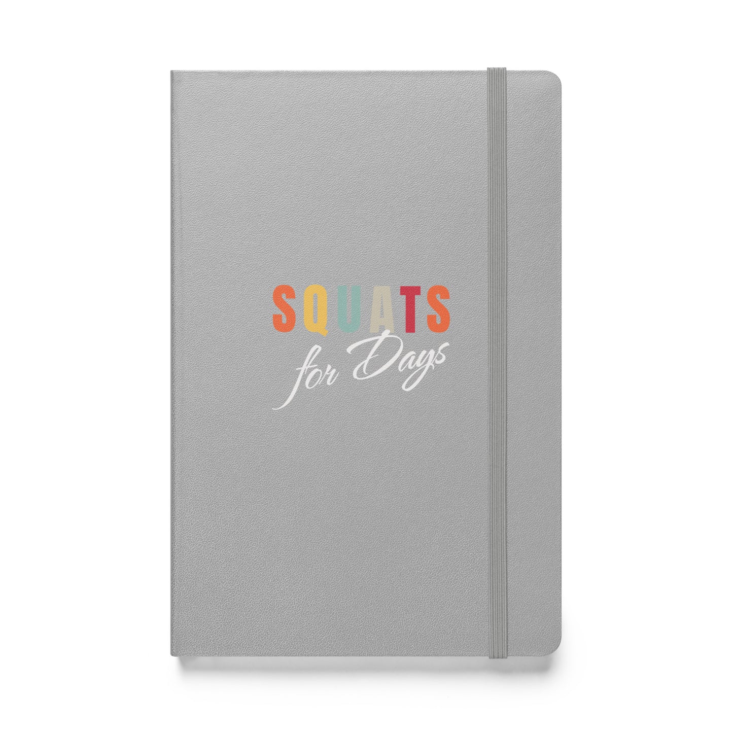 Fitness Journey Hardcover Notebook Squats for Days