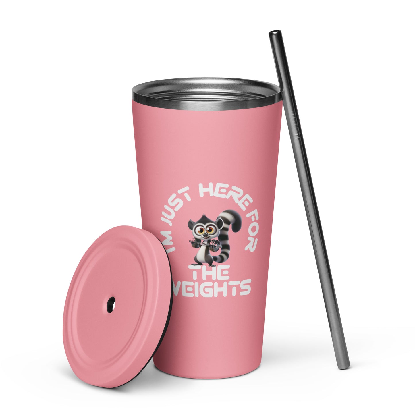 Insulated Tumbler With Straw - Just Here For The Weights