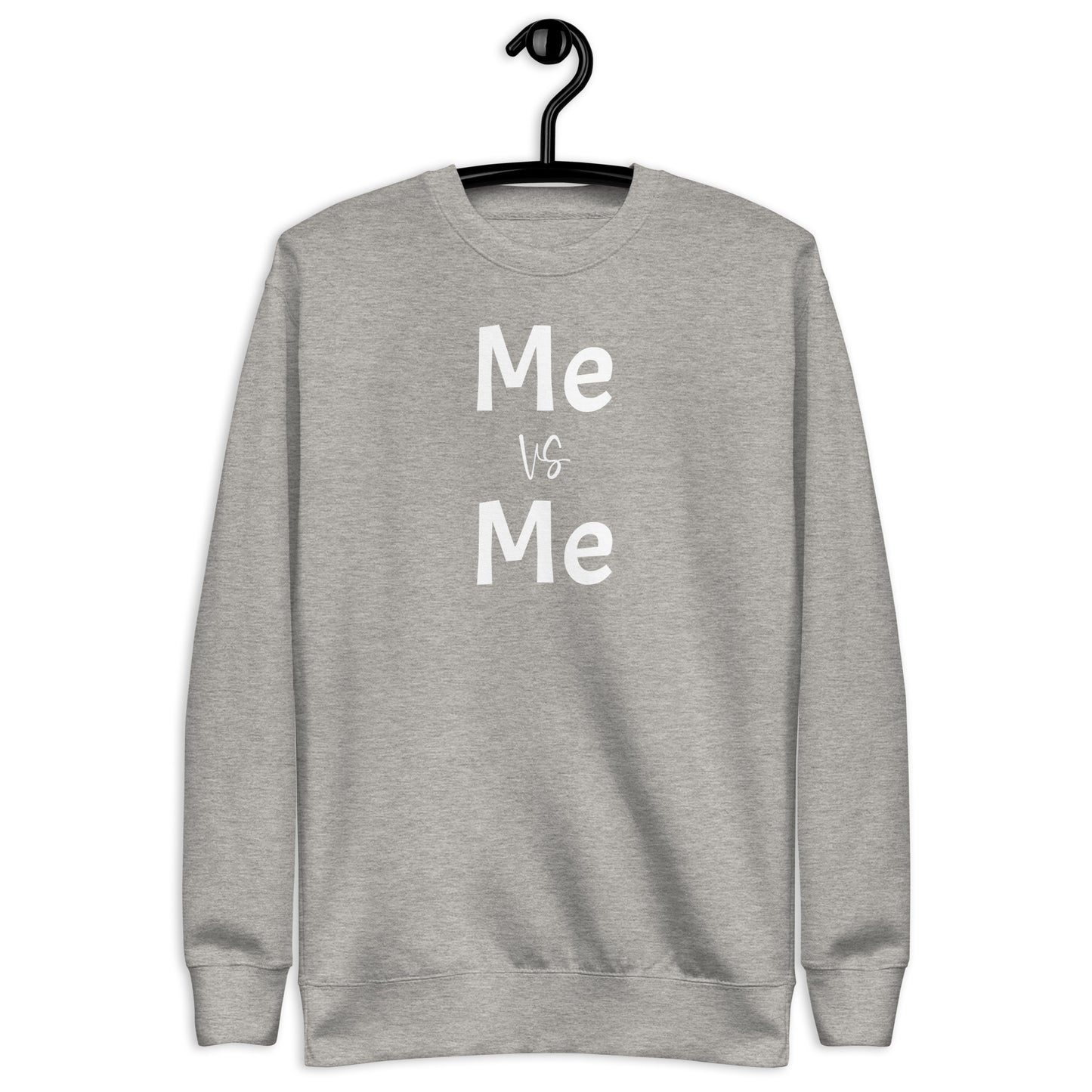 Premium Fitness Sweatshirt - Me Vs. Me