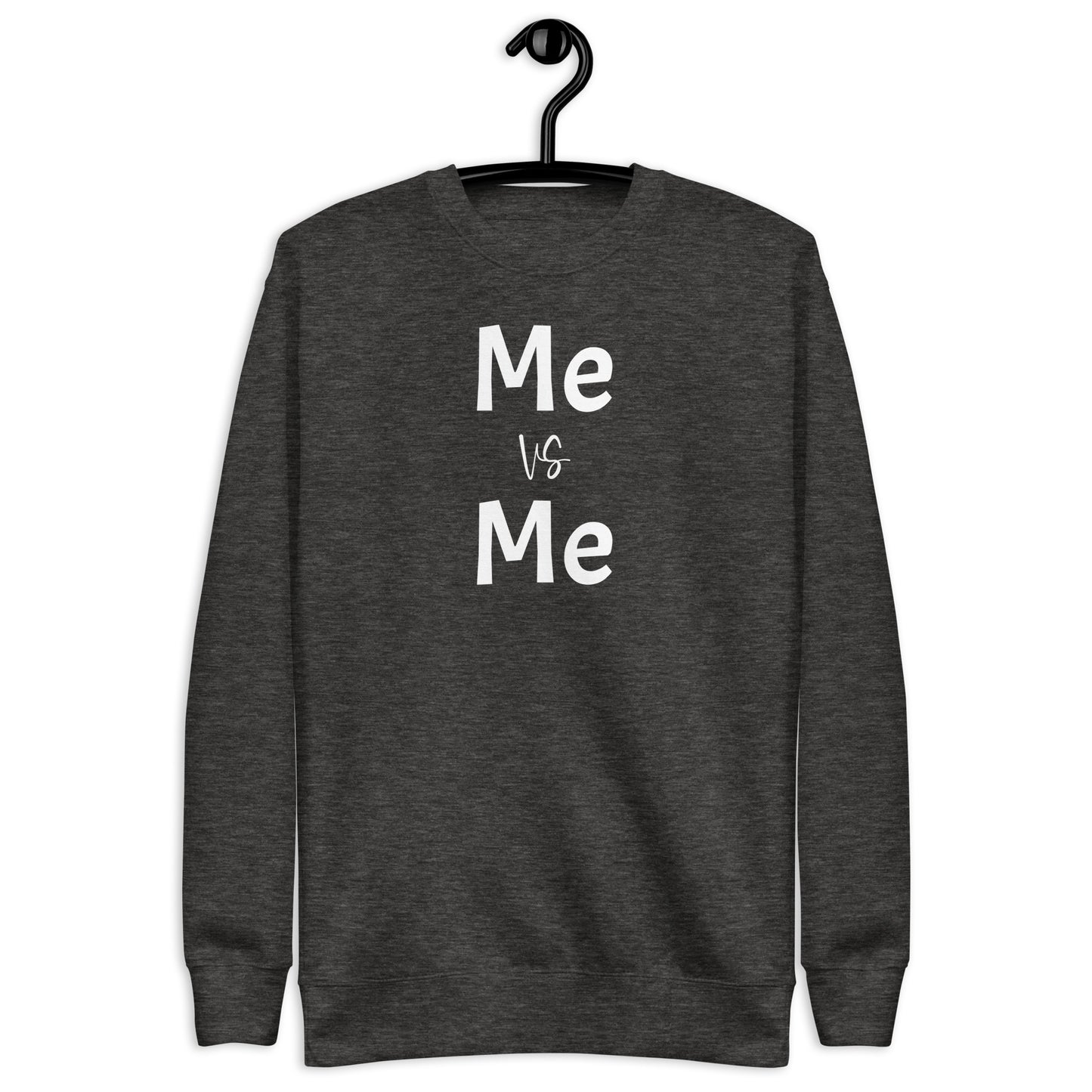 Premium Fitness Sweatshirt - Me Vs. Me