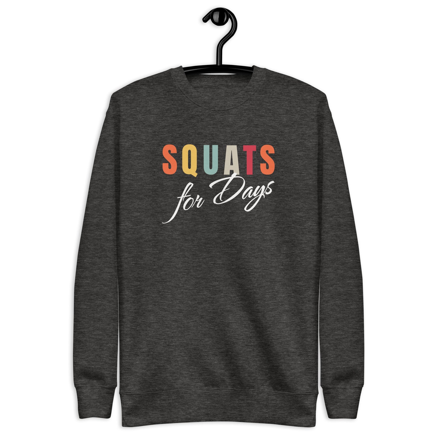 Premium Fitness Sweatshirt - Squats For Days
