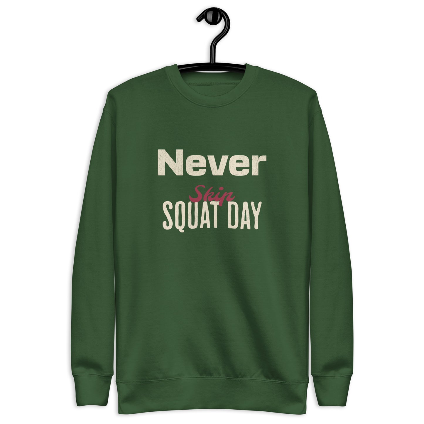 Premium Fitness Sweatshirt - Never Skip Squat Day