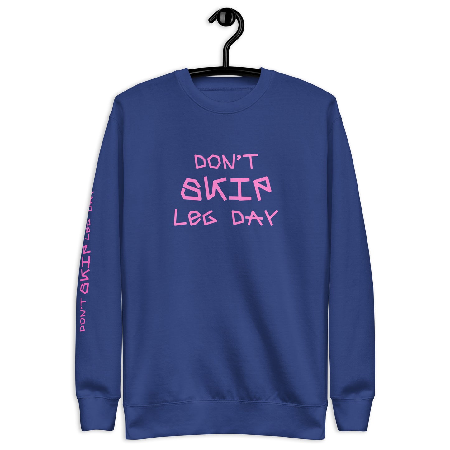 Premium Fitness Sweatshirt - Don't Skip Leg Day