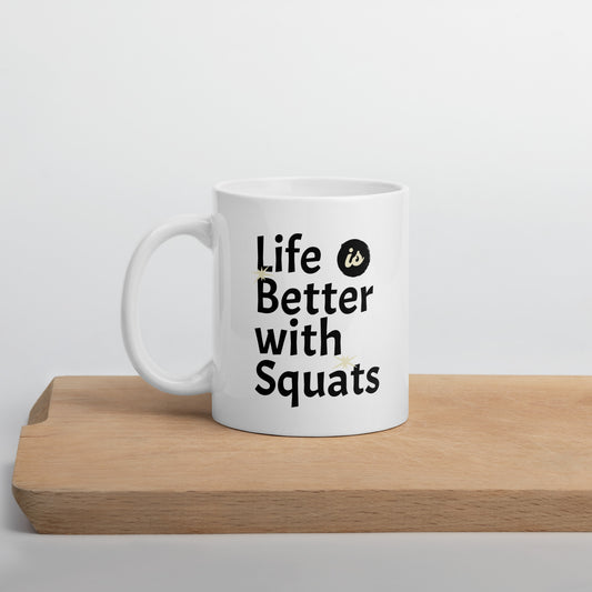 Life is Better with Squats - Workout Ceramic Mug