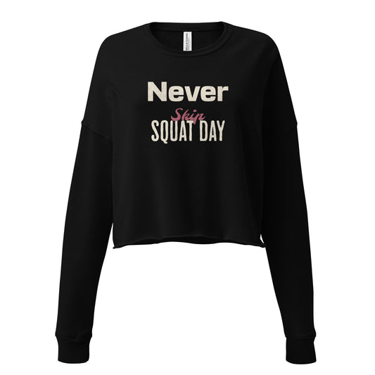 Gym Crop Pullover - Never Skip Squat Day