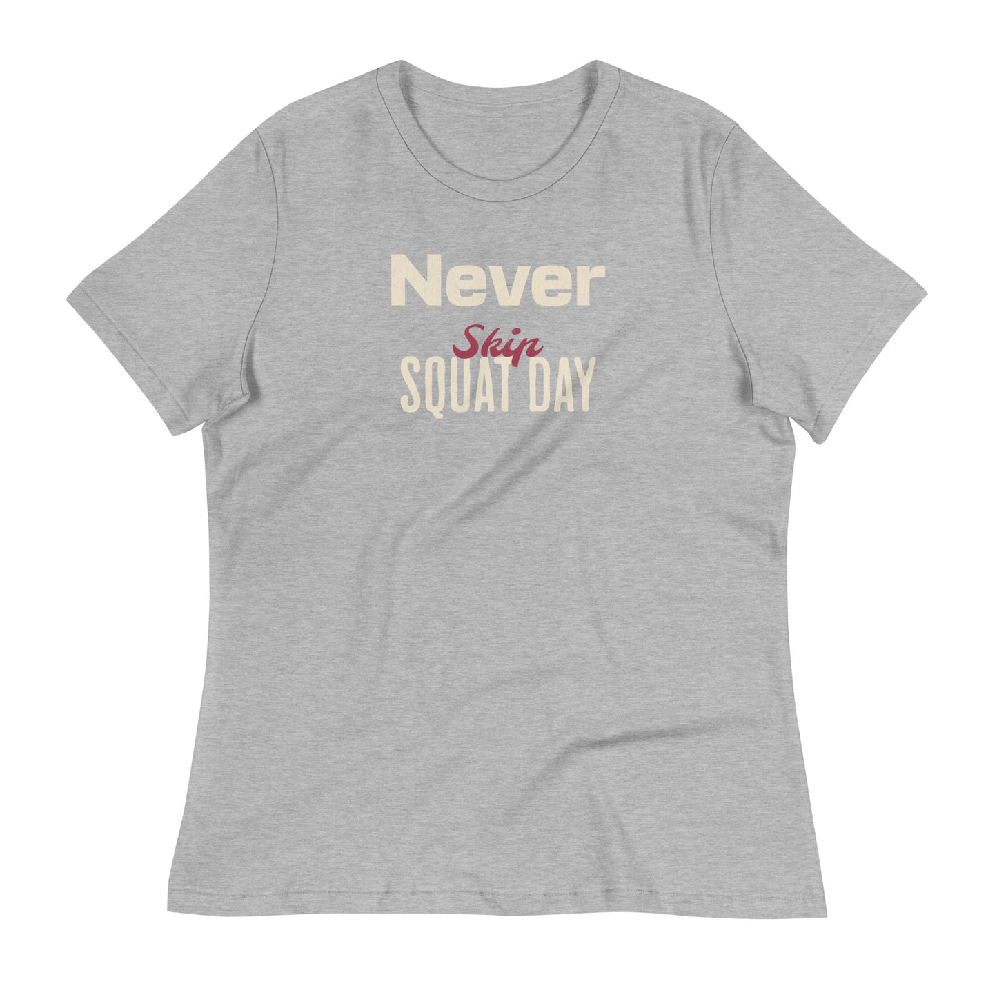 Sports Fashion T-Shirt - Never Skip Squat Day