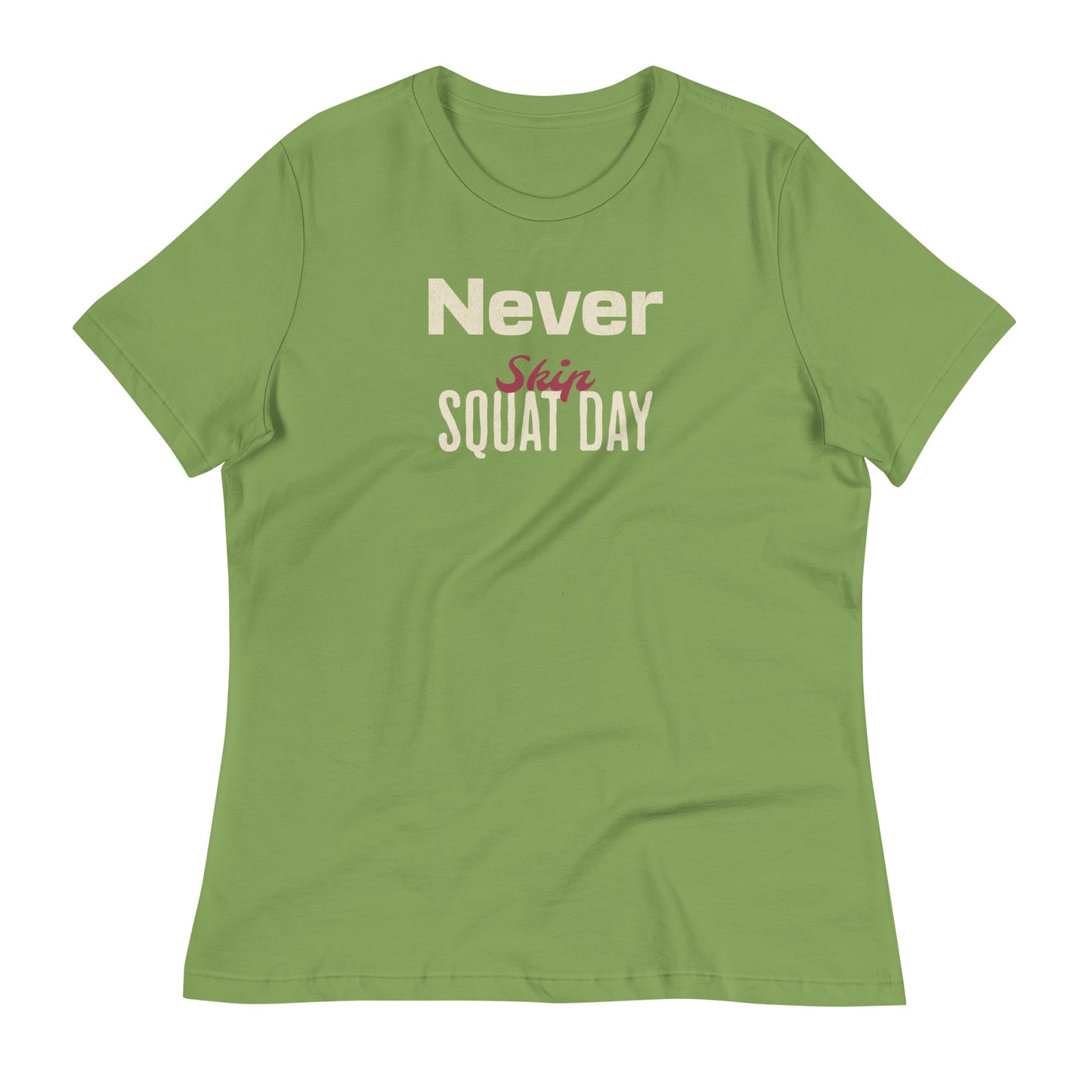 Sports Fashion T-Shirt - Never Skip Squat Day